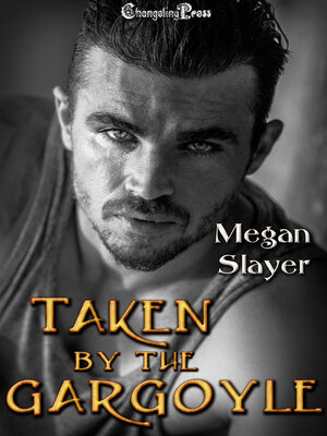 cover image of Taken by the Gargoyle